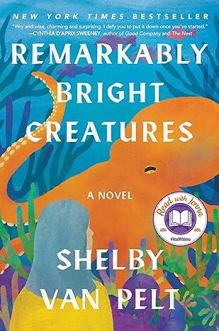 Image of :  "Remarkably Bright Creatures " By Shelby Van Pelt