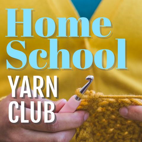 "Home School Yarn Club" graphic including a picture of a crochet hook and yarn