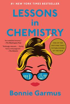 Image of " Lessons in Chemistry  by : Bonnie Garmus"